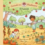 El Huerto (Creciendo Con Montessori. Pequeñas Manitas)