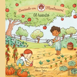 Bertrand.pt - El Huerto (Creciendo Con Montessori. Pequeñas Manitas)