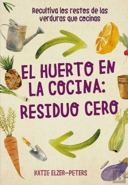 Bertrand.pt - El Huerto En La Cocina: Residuo Cero