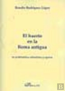 Bertrand.pt - El Huerto En La Roma Antigua