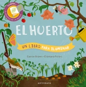 El Huerto. Un Libro Para Iluminar