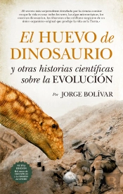 El Huevo De Dinosaurio Y Otras Historias Científicas Sobre La Evolución