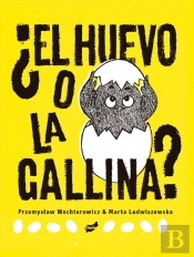 El Huevo O La Gallina