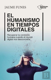 El Humanismo En Tiempos Digitales