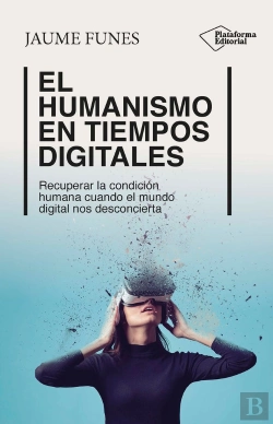 Bertrand.pt - El Humanismo En Tiempos Digitales