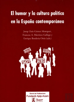 Bertrand.pt - El Humor Y La Cultura Política En La España Contemporánea