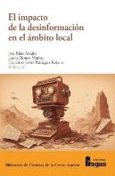 El Impacto De La Desinformacion En El Ambito Local