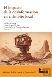 El Impacto De La Desinformacion En El Ambito Local