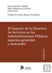 El Impacto De La Directiva De Servicios En Las Administraciones Públicas: Aspectos Generales Y Secto