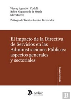 Bertrand.pt - El Impacto De La Directiva De Servicios En Las Administraciones Públicas: Aspectos Generales Y Secto