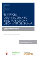 El Impacto De La Industria 4.0 En El Trabajo: Una Visión Interdisciplinar (Papel + E-Book)