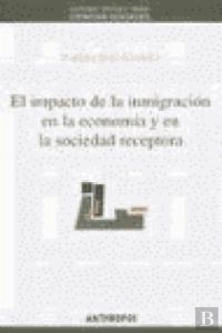 Bertrand.pt - El Impacto De La Inmigración En La Econom¡A Y En La Sociedad Receptora