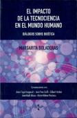 El Impacto De La Tecnociencia En El Mundo: Dialogos Sobre Bioetica 