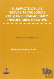 El Impacto De Las Nuevas Tecnologías (Tics) En Discapacidad Y Envejecimiento Activo