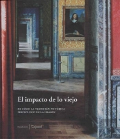 El Impacto De Lo Viejo
