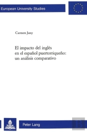 El Impacto Del Ingles En El Espanol Puertorriqueno: Un Analisis Comparativo