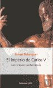 El Imperio De Carlos V: Las Coronas Y Sus Territorios