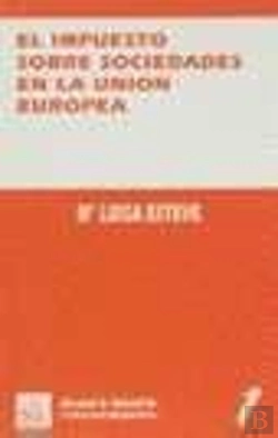 Bertrand.pt - El Impuesto Sobre Sociedades En La Union Europea