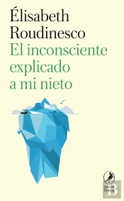 El Inconsciente Explicado A Mi Nieto