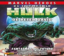 El Increible Hulk De Peter David 06: Fantasmas Del Futuro