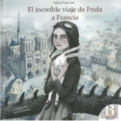 El Increíble Viaje De Frida A Francia