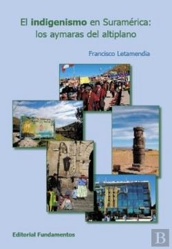 Bertrand.pt - El Indigenismo En Suramérica