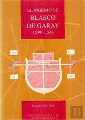 El Ingenio De Blasco De Garay, 1539-1543