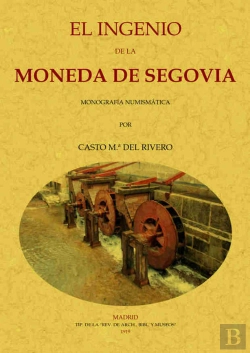 Bertrand.pt - El Ingenio De La Moneda De Segovia