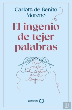 Bertrand.pt - El Ingenio De Tejer Palabras