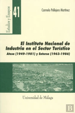 Bertrand.pt - El Instituto Nacional De Industria En El Sector Turístico. Atesa (1949-1981) Y Entursa (1963-1986)