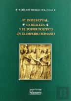 El Intelectural, La Realeza Y El Poder Político En El Imperio Romano