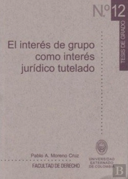 Bertrand.pt - El Interés De Grupo Como Interés Jurídico Tutelado