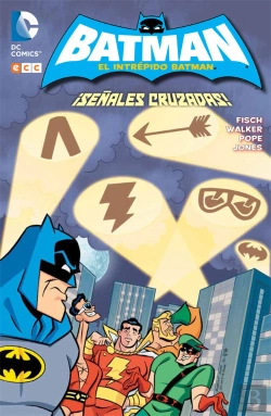 Bertrand.pt - El Intrépido Batman: ¡Señales Cruzadas!
