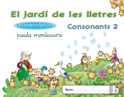 Bertrand.pt - El Jardi De Les Lletres. Lectoescriptura. Consonants 2. 5 Anys. Educacio Infantil