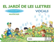 El Jardi De Les Lletres. Lectoescriptura. Vocals 4 Anys. Educacio Infantil. Majuscules