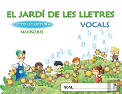 Bertrand.pt - El Jardi De Les Lletres. Lectoescriptura. Vocals 4 Anys. Educacio Infantil. Majuscules