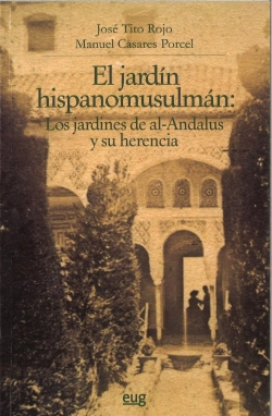 Bertrand.pt - El Jardín Hispanomusulmán Y Su Herencia: Los Jardines De Al-Andalus Y Su Herencia
