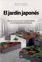 El Jardin Japones: Que Es Y No Es Entre La Espacialidad Y La Temporalidad Del Paisaje