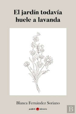 Bertrand.pt - El Jardín Todavía Huele A Lavanda