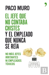 El Jefe Que No Contaba Chistes Y El Empleado Que Nunca Se Reia 