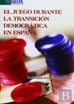 El Juego Durante La Transición Democrática En España