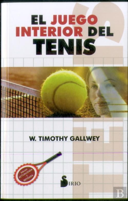 O Jogo Interior do Ténis, W. Timothy Gallwey - Livro - Bertrand