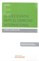 El Juez Estatal Ante El Derecho Internacional (Papel + E-Book)