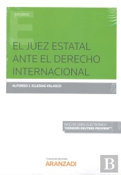 El Juez Estatal Ante El Derecho Internacional (Papel + E-Book)