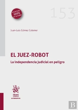Bertrand.pt - El Juez Robot. La Independencia Judicial En Peligro