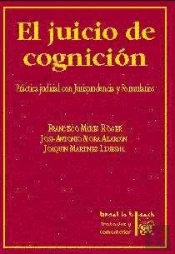 El Juicio De Cognición. Práctica Judicial Con Jurisprudencia Y Formularios