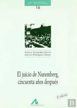 Bertrand.pt - El Juicio De Nuremberg Cincuenta Años Después