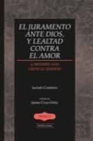 El Juramento Ante Dios, Y Lealtad Contra El Amor