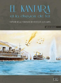 Bertrand.pt - El Kantara Et La Division De Fer ; Histoire De La Première Division De Croiseurs Auxiliaires