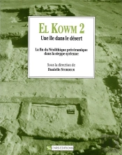 El Kowm T.2 ; Une Ile Dans Le Desert ; La Fin Du Neolithique Preceramique Dans La Steppe Syrienne